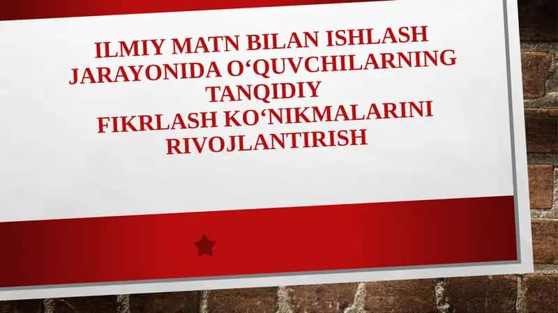 Ilmiy matn bilan ishlash jarayonida oʻquvchilarning tanqidiy-fikrlash koʻnikmalarini rivojlantirish