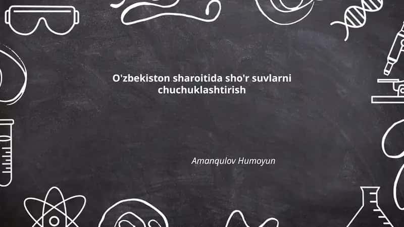 O'zbekiston sharoitida sho'r suvlarni chuchuklashtirish