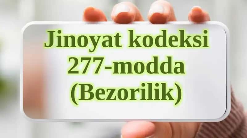 Jinoyat kodeksi 277-modda (Bezorilik)