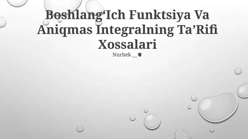 BoshlangʻIch Funktsiya Va Aniqmas Integralning TaʼRifi Xossalari