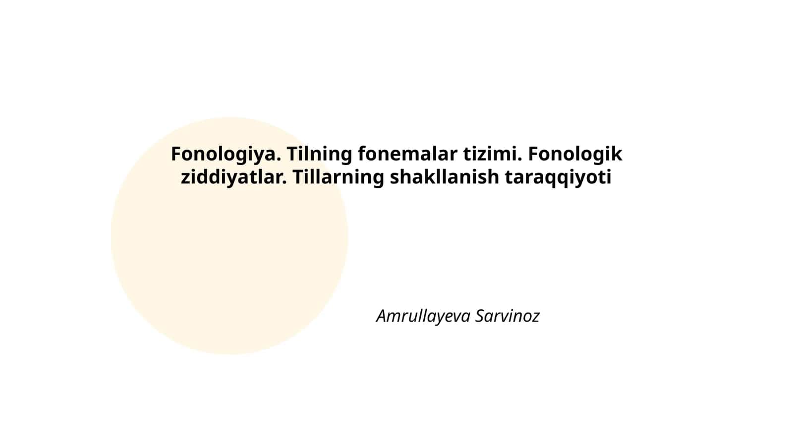 Fonologiya. Tilning fonemalar tizimi. Fonologik ziddiyatlar. Tillarning shakllanish taraqqiyoti