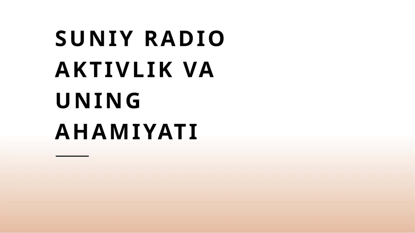 Suniy radio aktivlik va uning ahamiyati