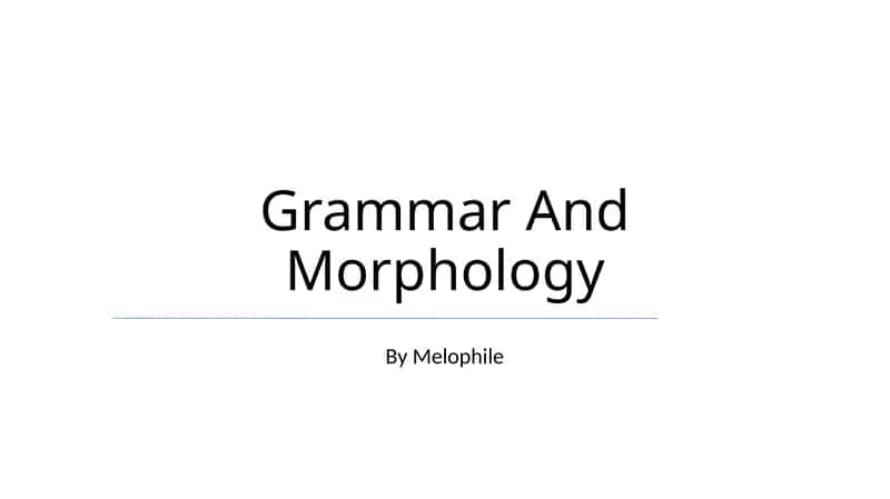 Grammar And Morphology