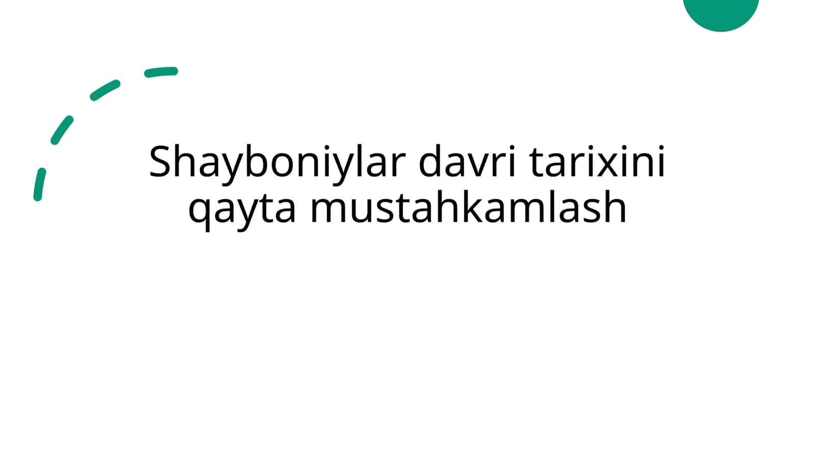 Shayboniylar davri tarixini qayta mustahkamlash