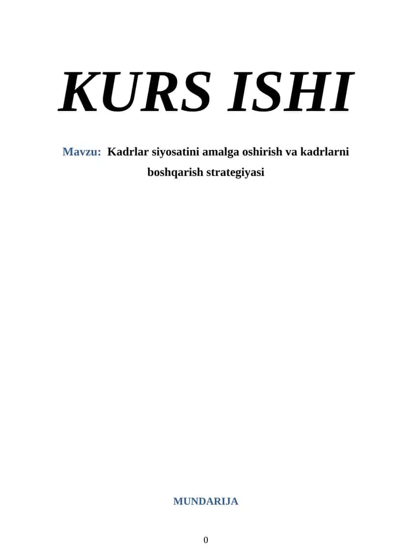 Kadrlar siyosatini amalga oshirish va kadrlarni boshqarish strategiyasi.