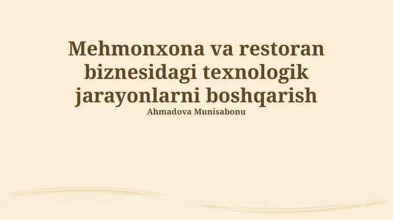 Mehmonxona va restoran biznesidagi texnologik jarayonlarni boshqarish