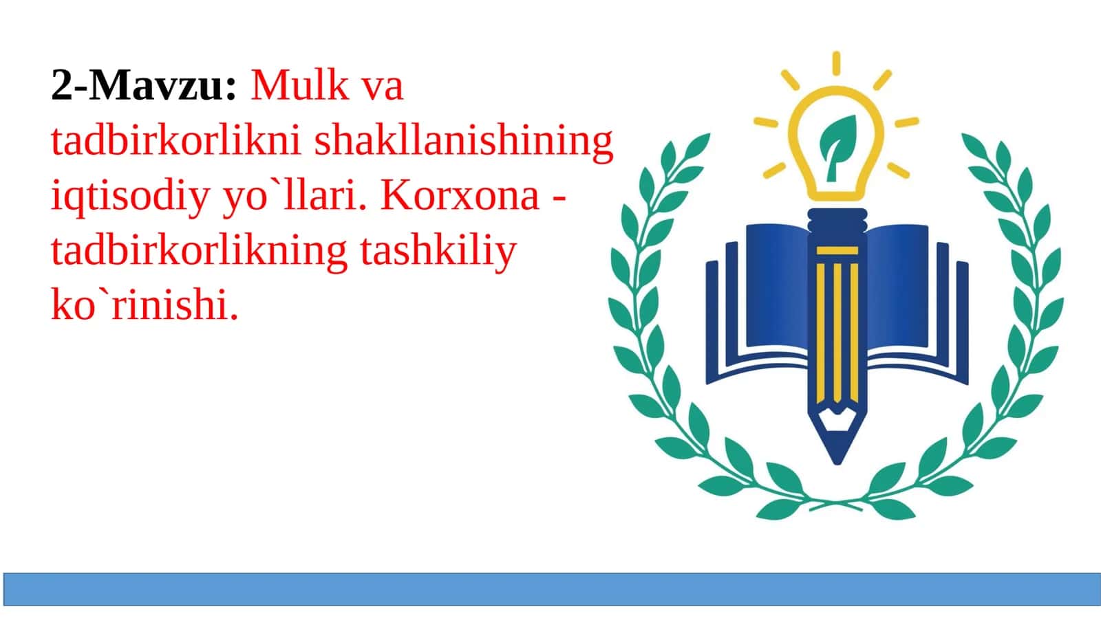 Mulkan va tadbirkorlikni shakllanishining iqtisodiy yo`llari
