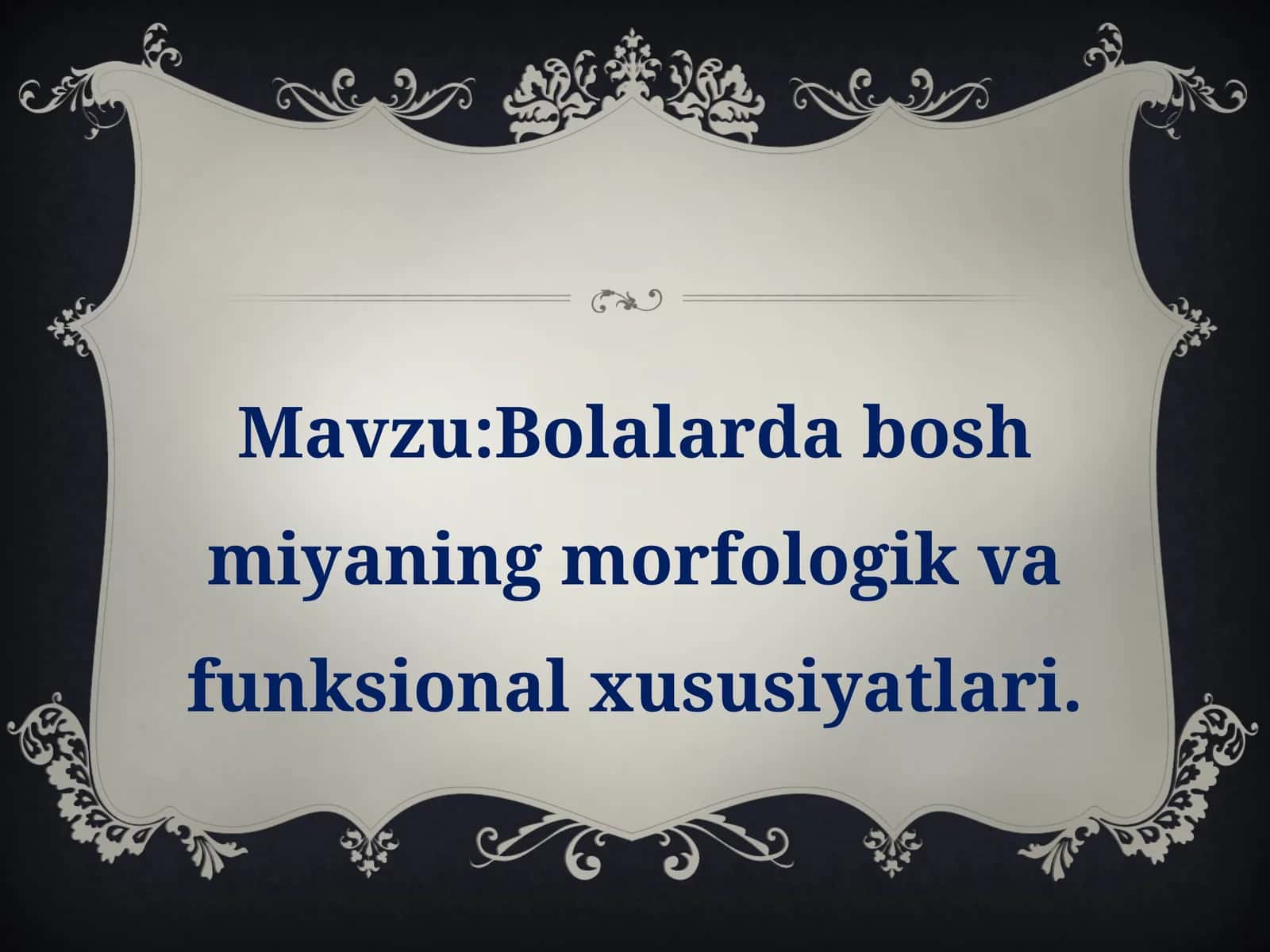 Bolalarda bosh miyaning morfologik va funksional xususiyatlari