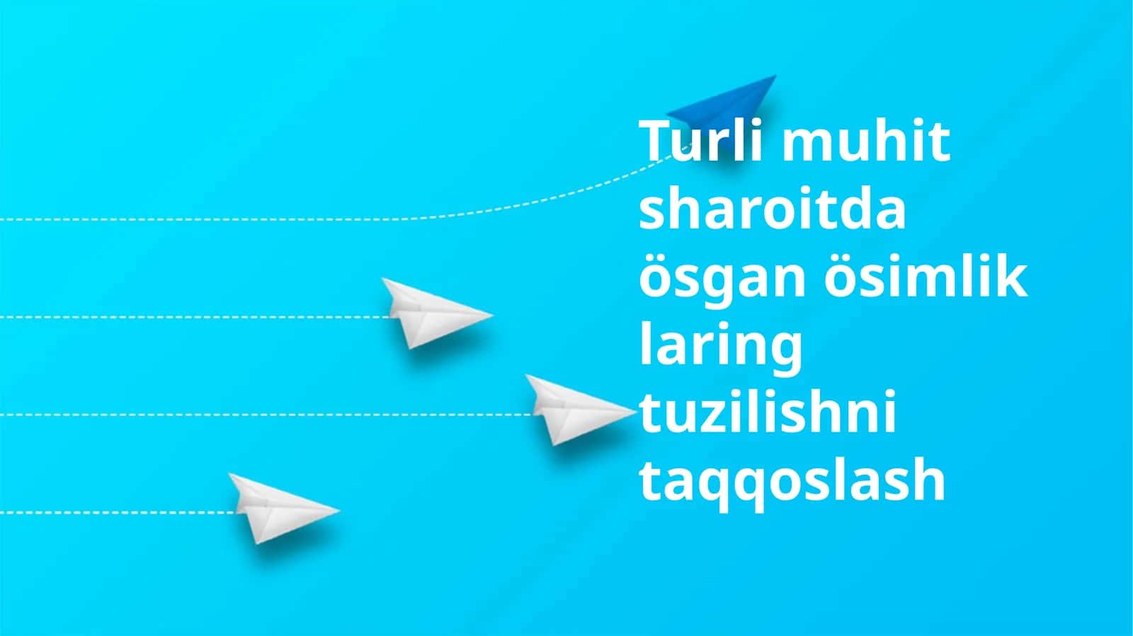Turlimuhitsharoitdaösganösimliklaringtuzilishnitaqqoslash