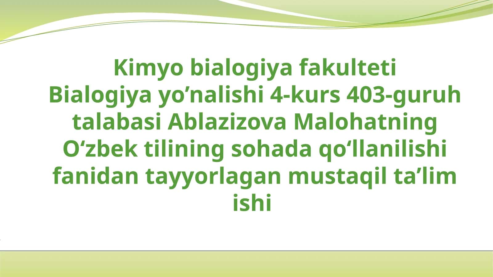 Biologiya Fakulteti- Biologiya Yo’nalishi 4-kurs Talabasi Malohat Ablazizova