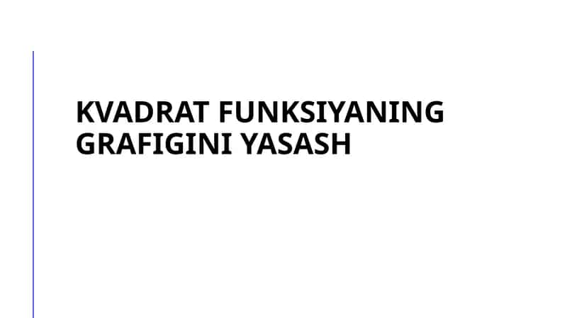 Kvadrat funksiyaning grafigini yasash