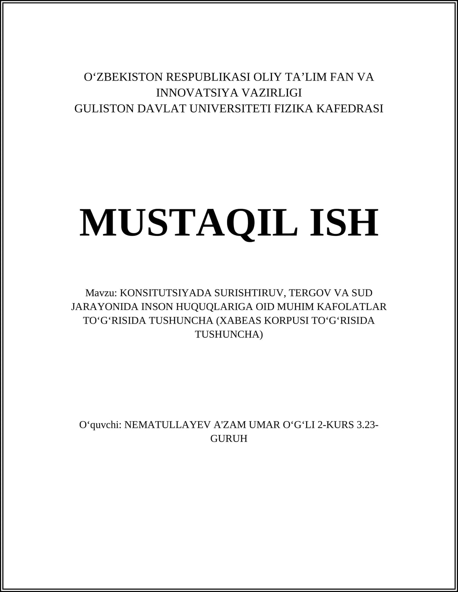 KONSITUTSIYADA SURISHTIRUV, TERGOV VA SUD JARAYONIDA INSON HUQUQLARIGA OID MUHIM KAFOLATLAR TOʻGʻRISIDA TUSHUNCHA (XABEAS KORPUSI TOʻGʻRISIDA TUSHUNCHA)