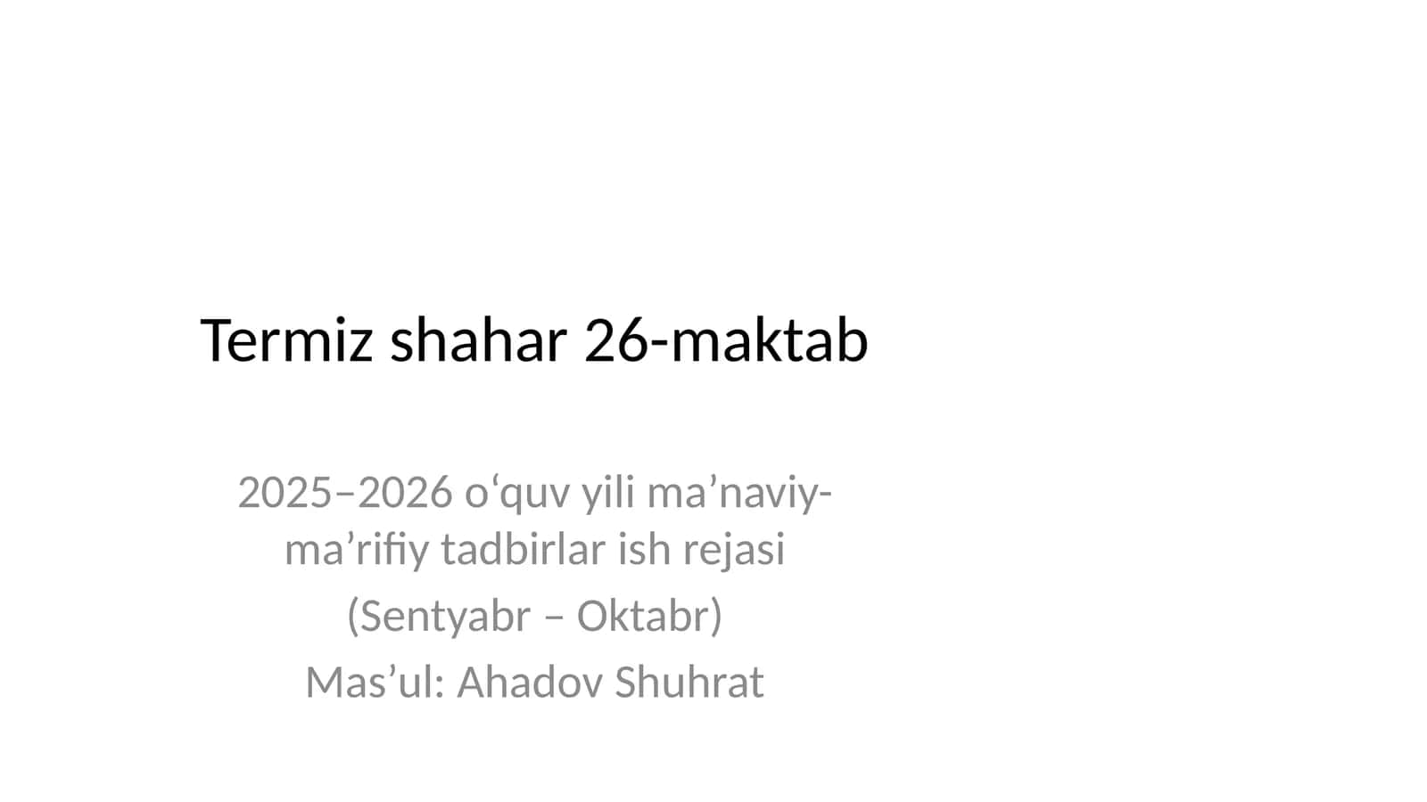 2025–2026 o‘quv yili ma’naviy-ma’rifiy tadbirlar ish rejasi (Sentyabr – Oktabr)