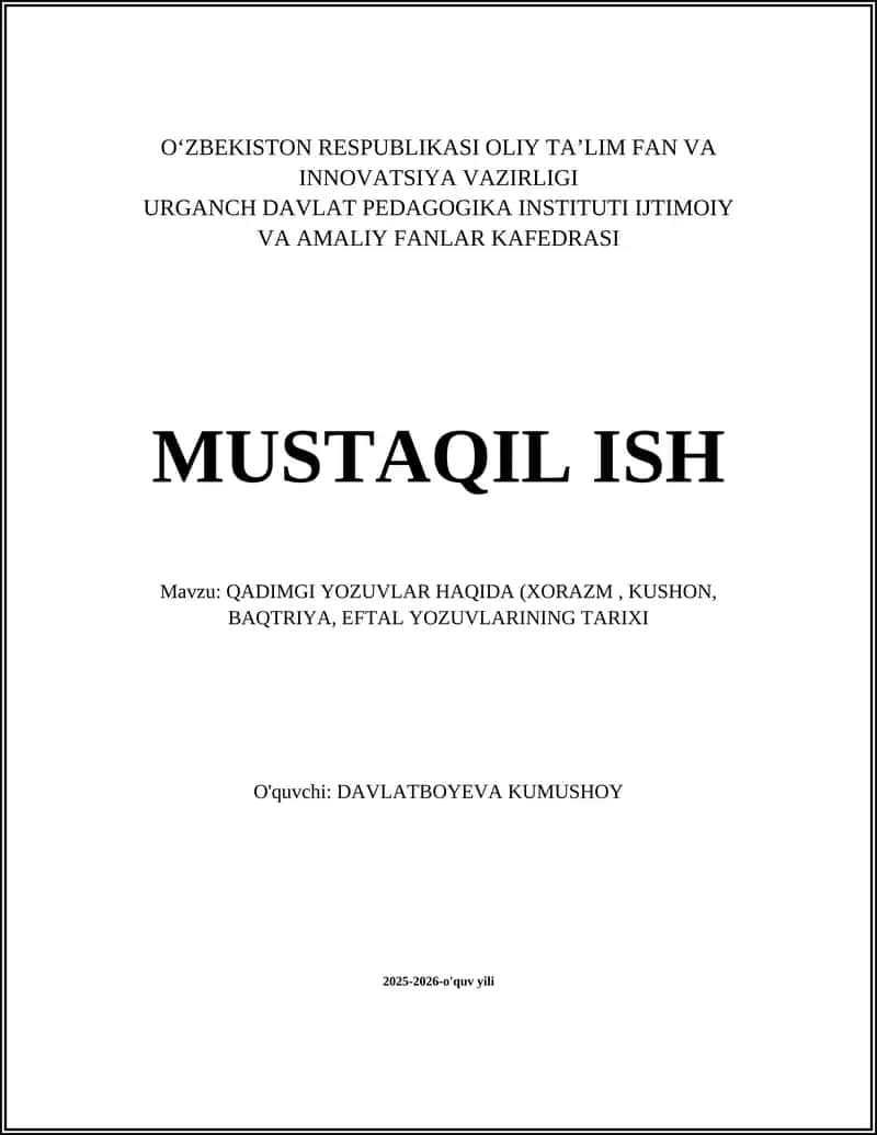 QADIMGI YOZUVLAR HAQIDA (XORAZM, KUSHON, BAQTRIYA, EFTAL YOZUVLARINING TARIXI