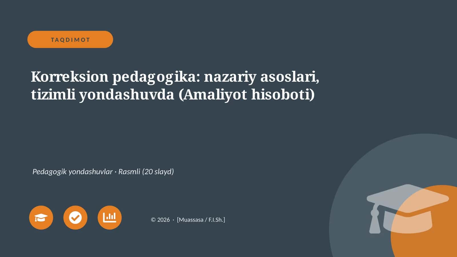 Korreksion pedagogika: nazariy asoslari, tizimli yondashuvda (Amaliyot hisoboti)