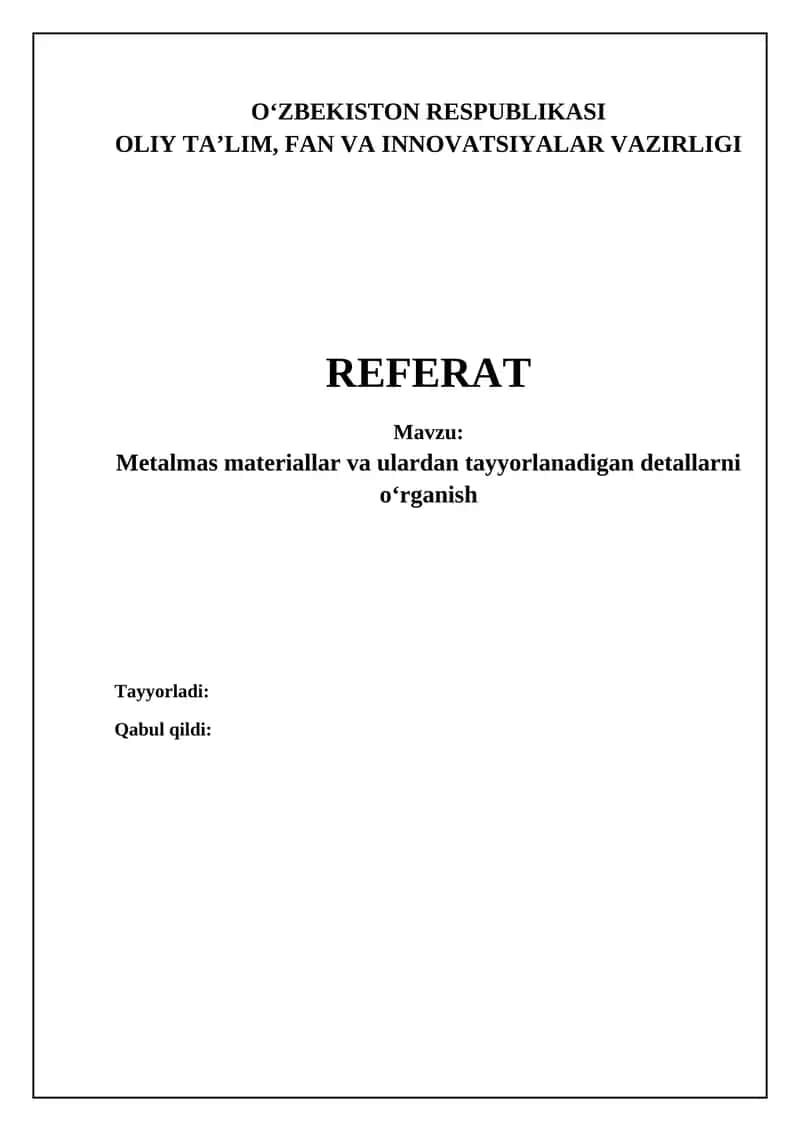 Metalmas materiallar va ulardan tayyorlanadigan detallarni oʻrganish