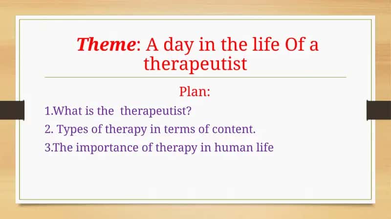 A day in the life Of a therapeutist