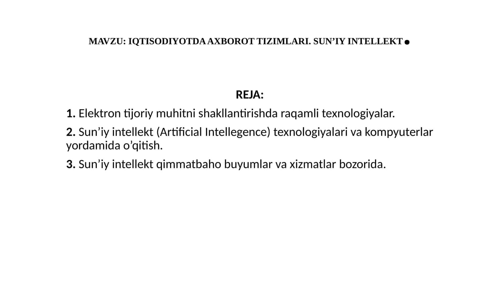 IQTISODIYOTDA AXBOROT TIZIMLARI. SUN’IY INTELLEKT