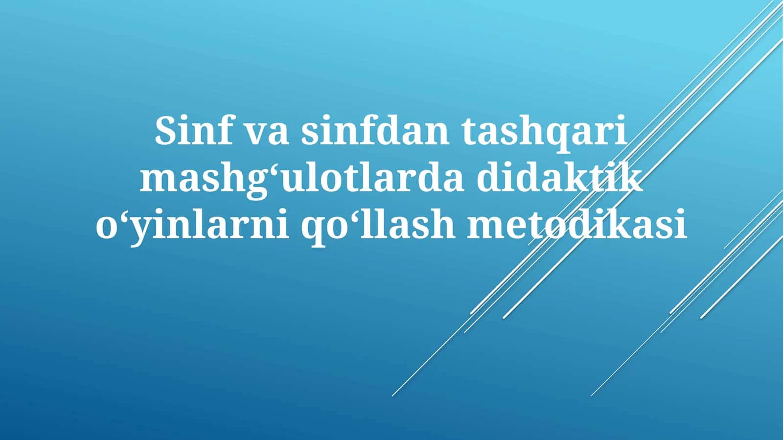 Sinflarda sinfdan tashqarida mashg'ulotlarda didaktik o'yinlarni qo'llash metodikasi