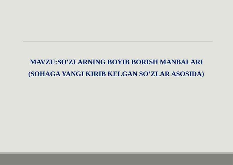 SO'ZLARNING BOYIB BORISH MANBALARI