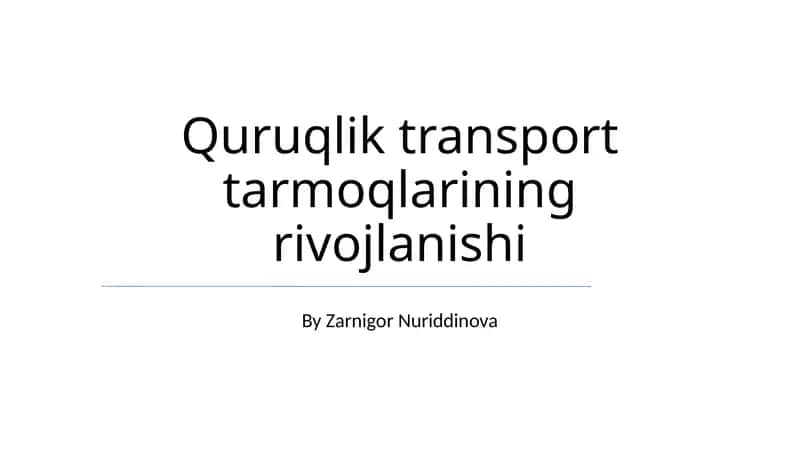 Quruqlik transport tarmoqlarining rivojlanishi