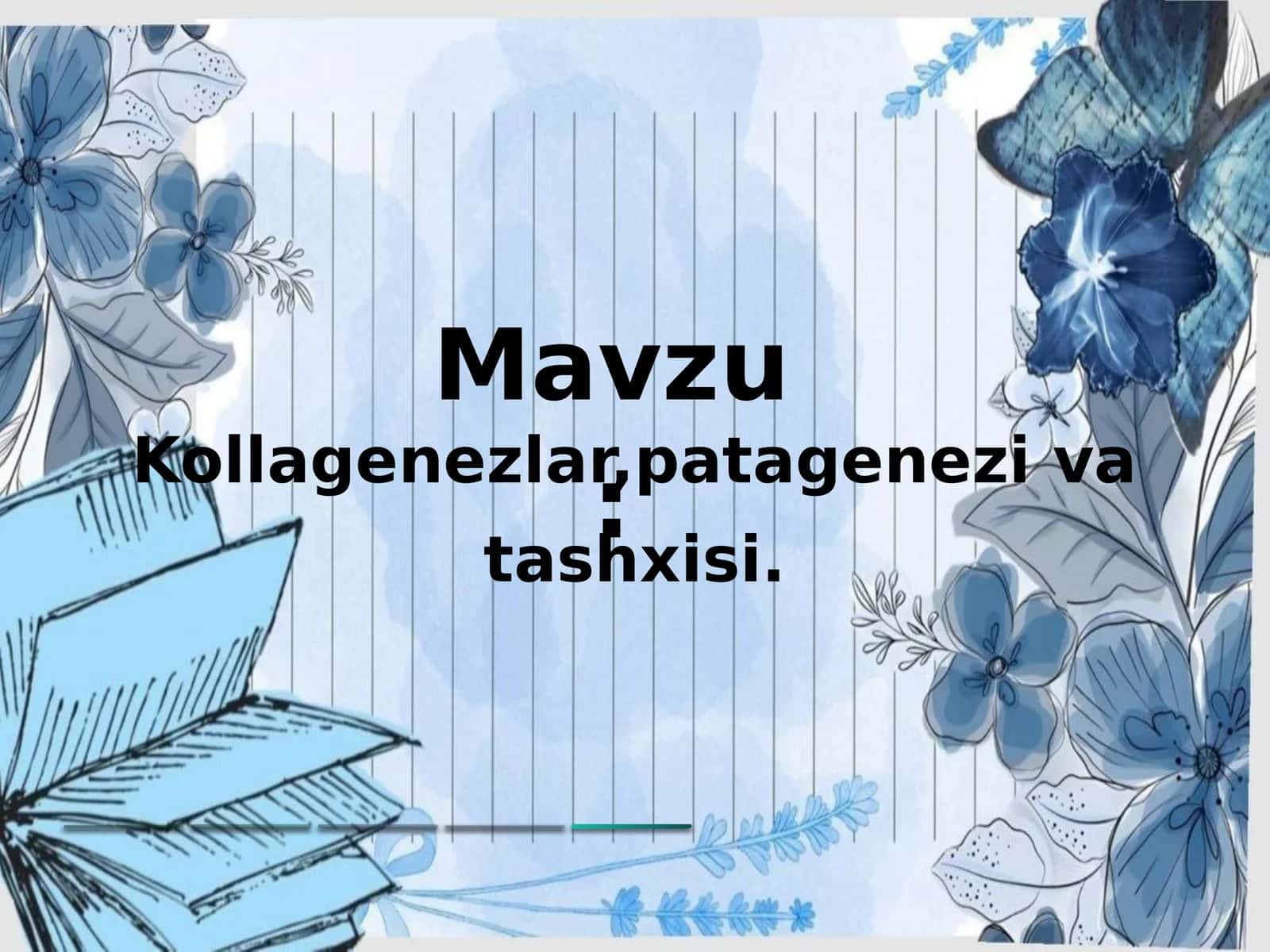 Kollagenezlar,patagenezi va tashxisi