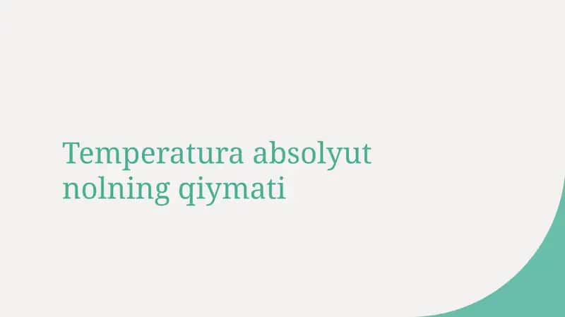Absolyut nol va Kelvintemperaturada 19-asiysaviy oshishning ilmiy va tatbiqi asoslari