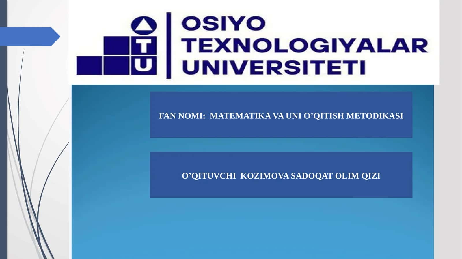 MATEMATIKA VA UNI O’QITISH METODIKASI