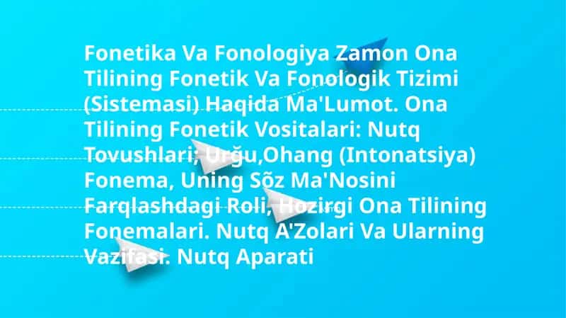 Fonetika Va Fonologiya Zamon Ona Tilining Fonetik Va Fonologik Tizimi (Sistemasi) Haqida Ma'Lumot