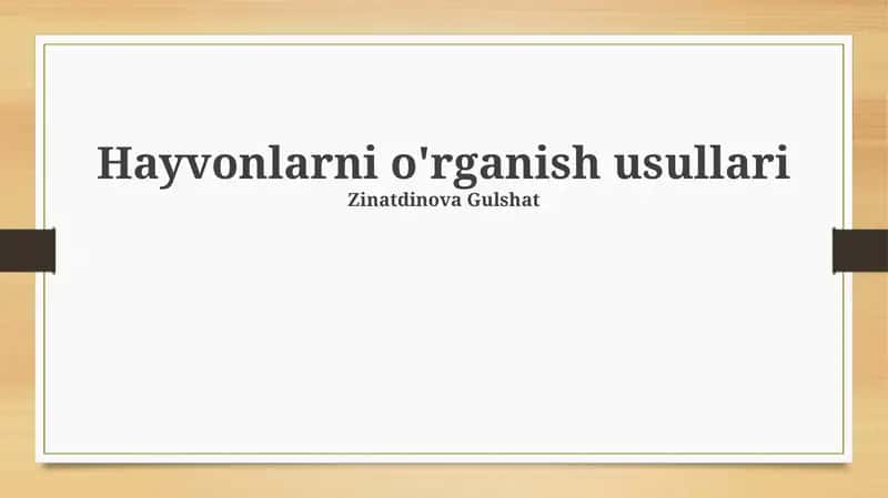 Hayvonlarni o'rganish usullari