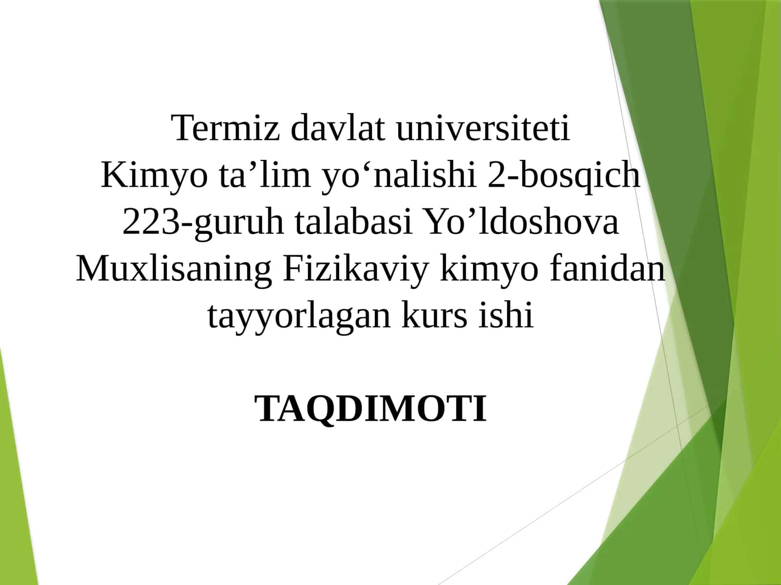 Fizikaviy kimyo fanidan tayyorlangan kurs ishi TAQDIMOTI