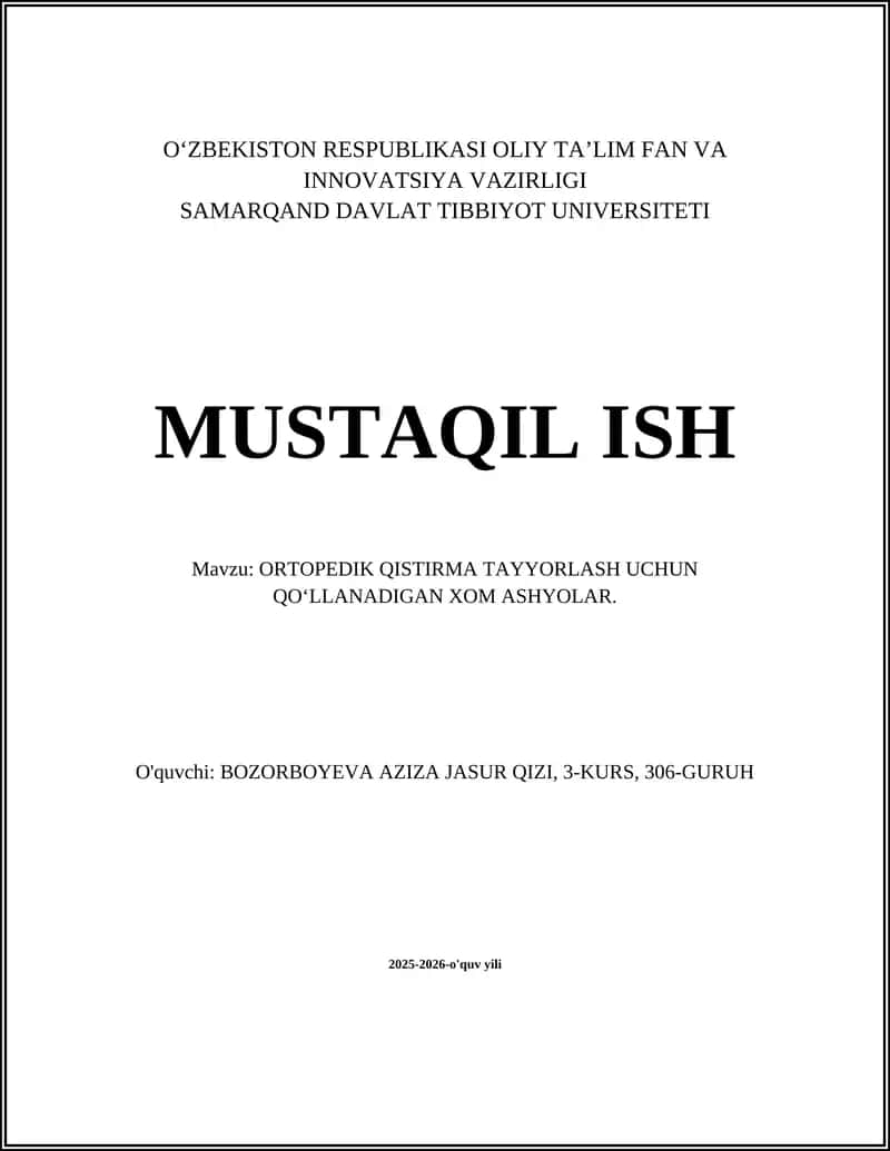 ORTOPEDIK QISTIRMA TAYYORLASH UCHUN QO‘LLANADIGAN XOM ASHYOLAR