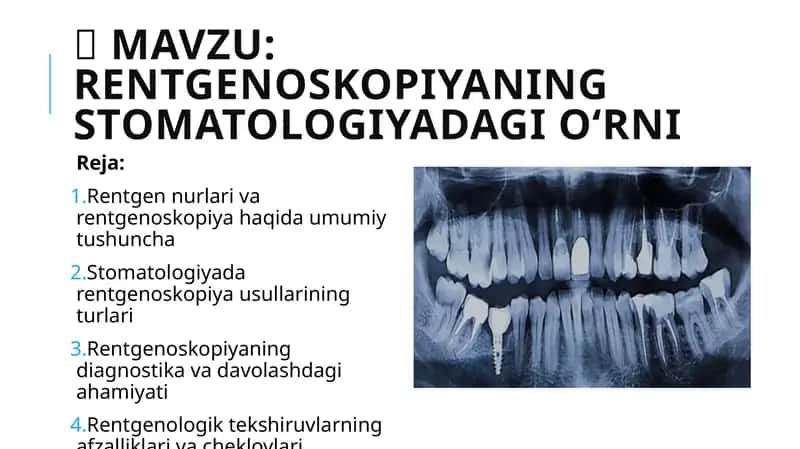 Rentgenoskopiyaning stomatologiyadagi o‘rni