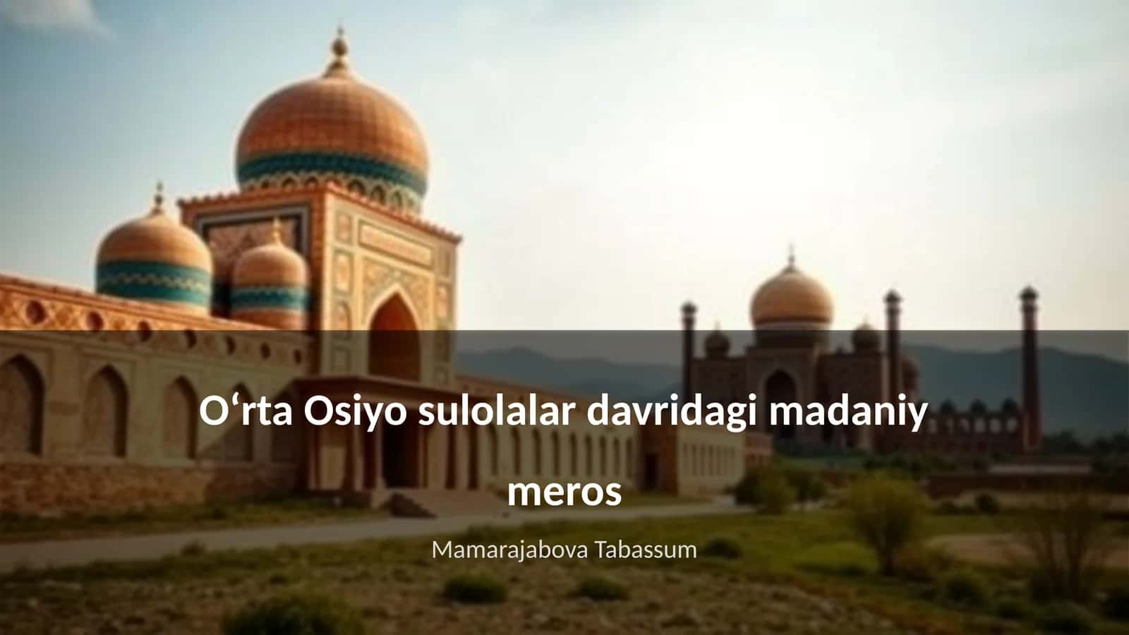 Oʻrta Osiyo sulolalar davridagi madaniy meros