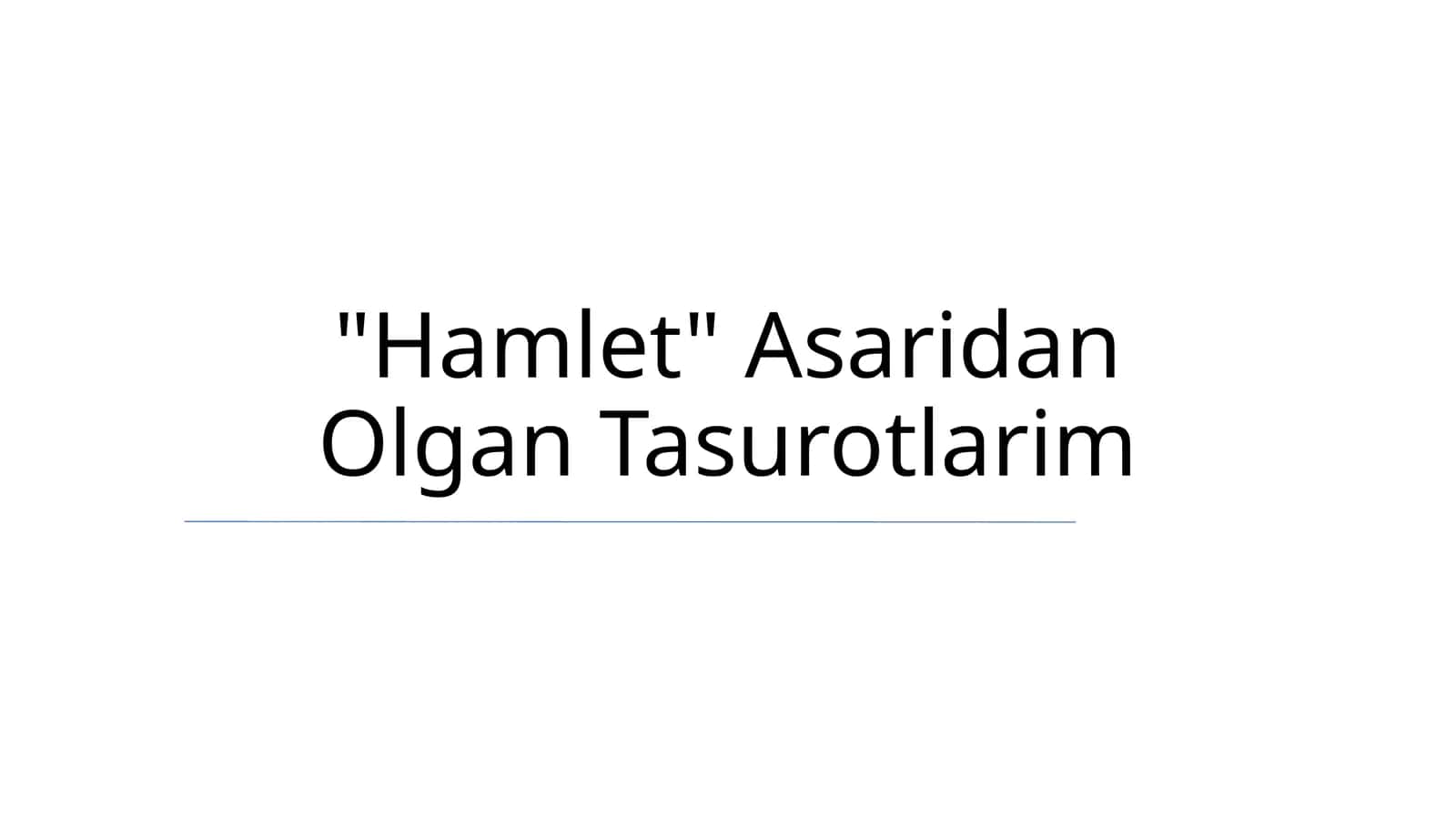 Gamlet: Asaridan Olgan Tasurotlarim