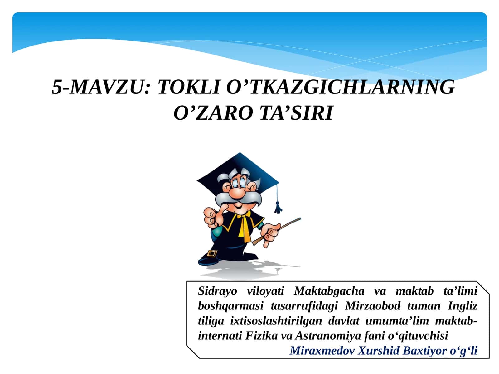 TOKLI O’TKAZGICHLARNING O’ZARO TA’SIRI