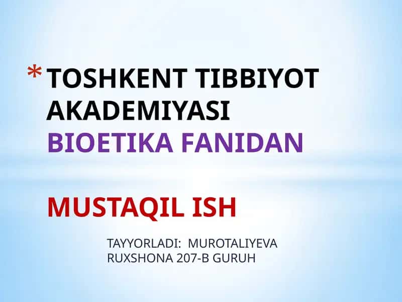 BIOETLAR- BIOETIKA MODULINING OB’EKTI