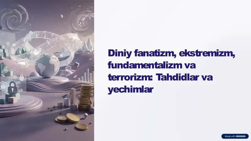 Diniy fanatizm, ekstremizm, fundamentalizm va terrorizm: Tahdidlar va yechimlar