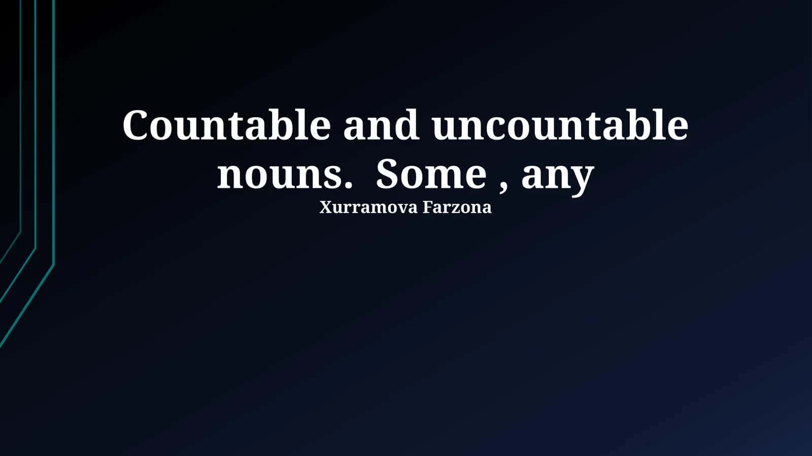 Countable and uncountable nouns. Some, any