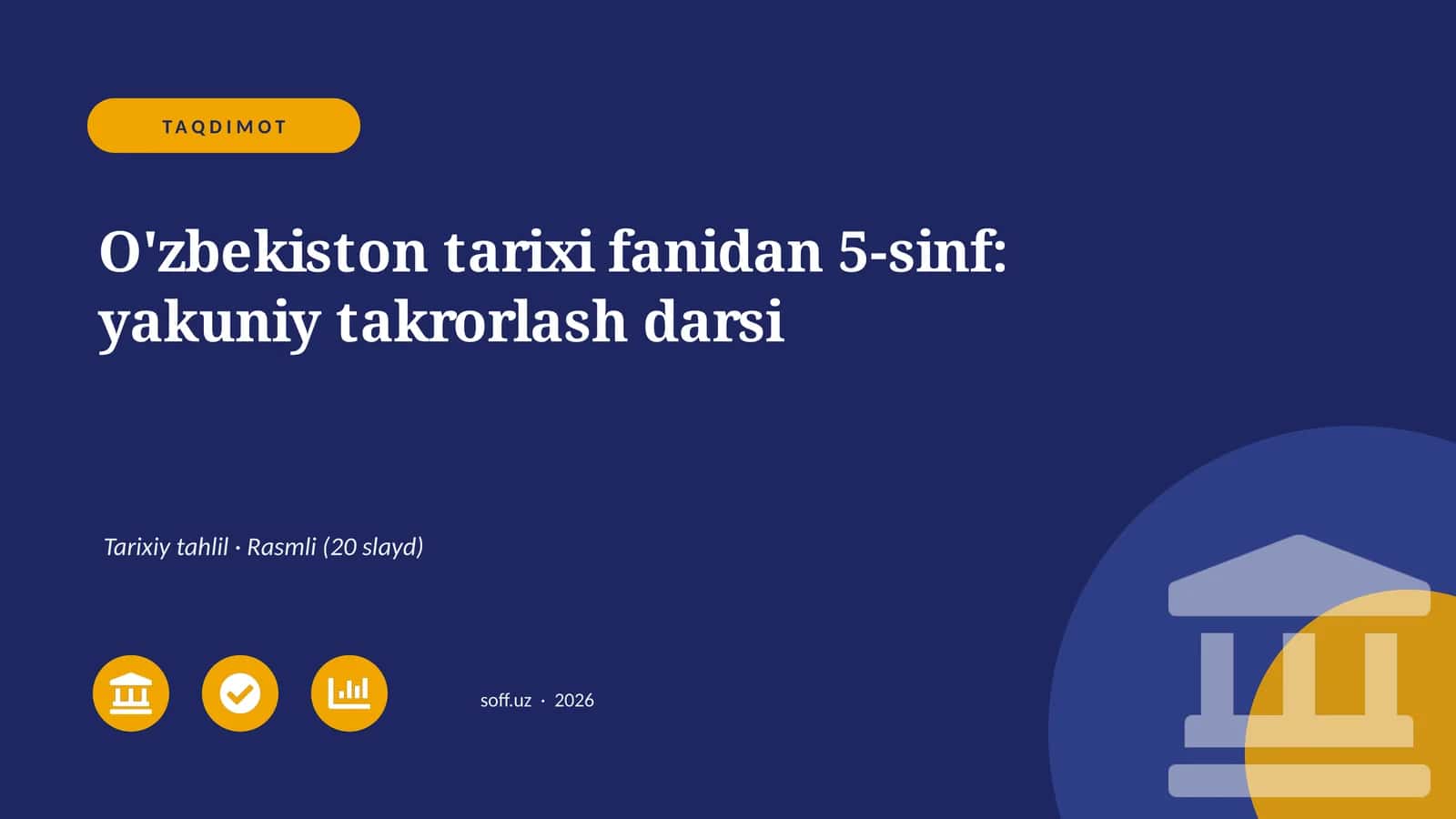 O'zbekiston tarixi fanidan 5-sinf: yakuniy takrorlash darsi