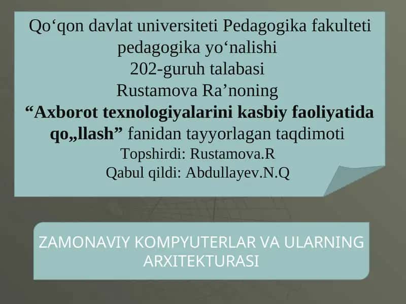 ZAMONAVIY KOMPYUTERLAR VA ULARNING ARXITEKTURASI