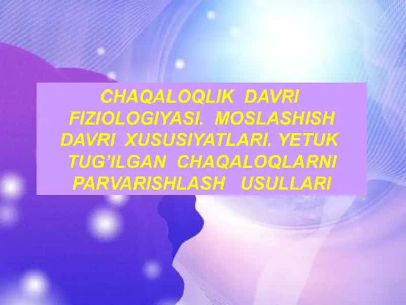 Chaqaloqlik davri fiziologiyasi