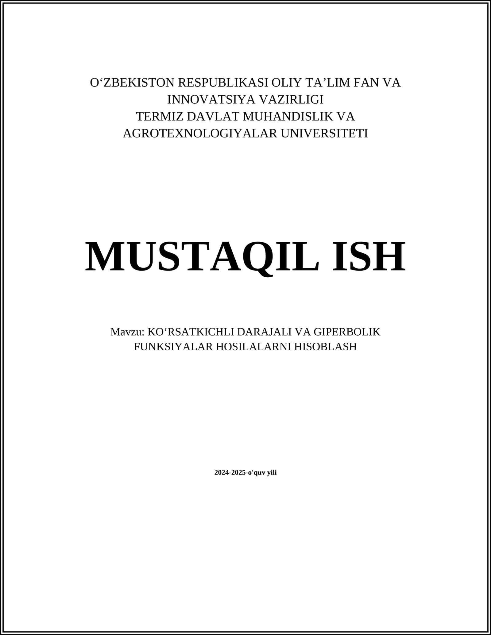 MUSTAQIL ISH Mavzu: KOʻRSATKICHLI DARAJALI VA GIPERBOLIK FUNKSIYALAR HOSILALARNI HISOBLASH
