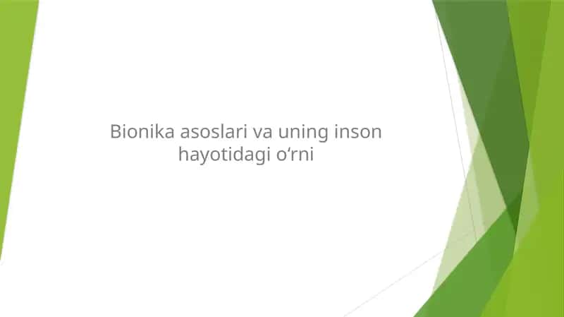 Bionika asoslari va uning inson hayotidagi o‘rni