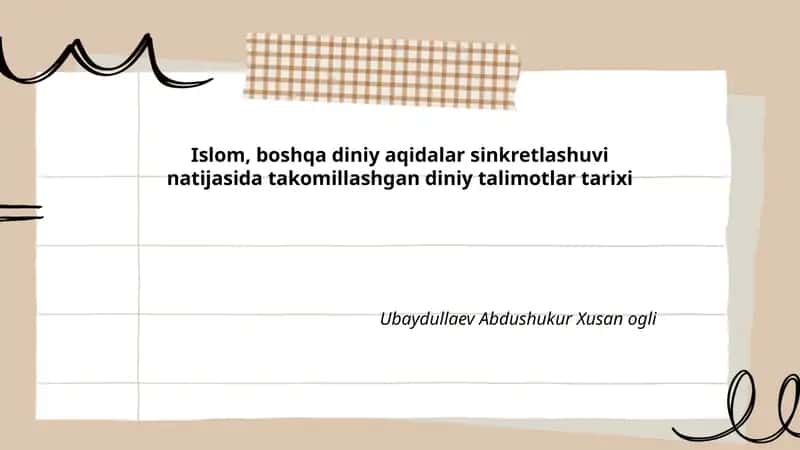 Islom, boshqa diniy aqidalar sinkretlashuvi natijasida takomillashgan diniy talimotlar tarixi