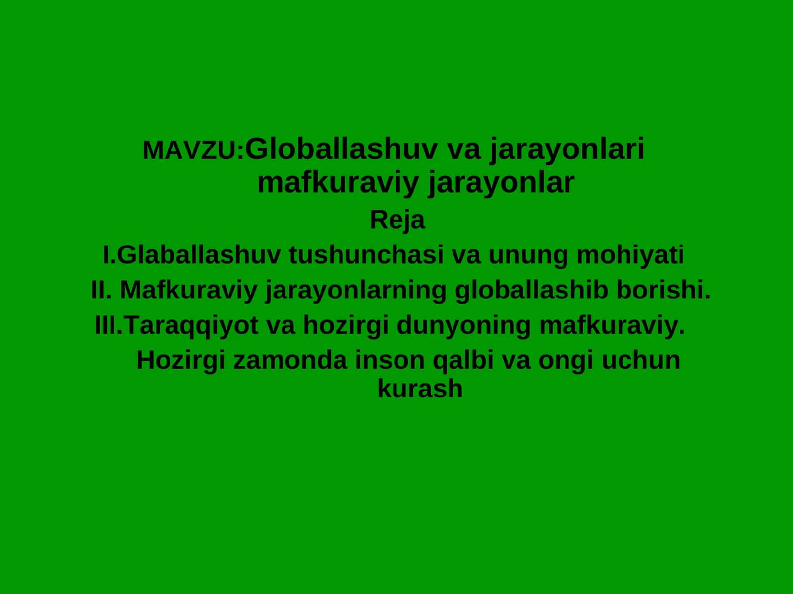 Globallashuv va jarayonlari mafkuraviy jarayonlar
