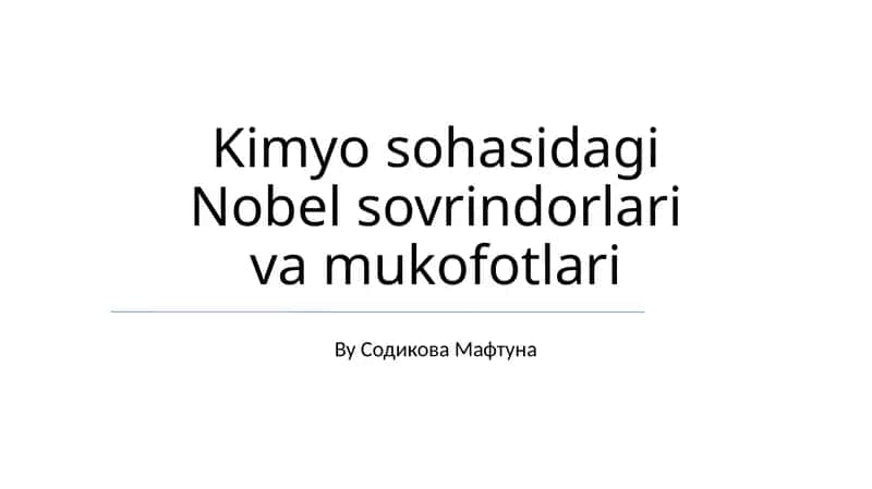 Kimyo sohasidagi Nobel sovrindorlari va mukofotlari