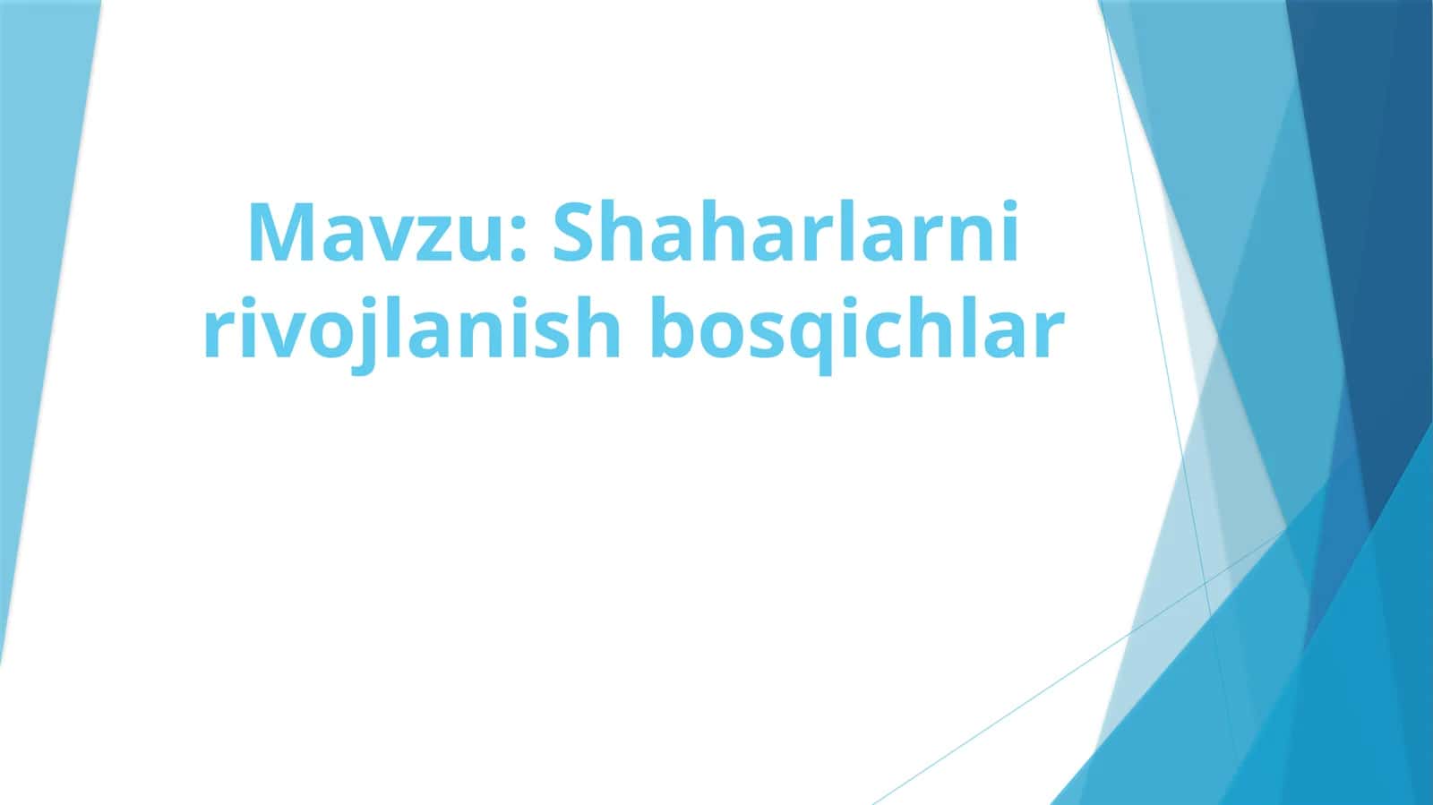 Shaharlarnirivojlanishbosqichlar