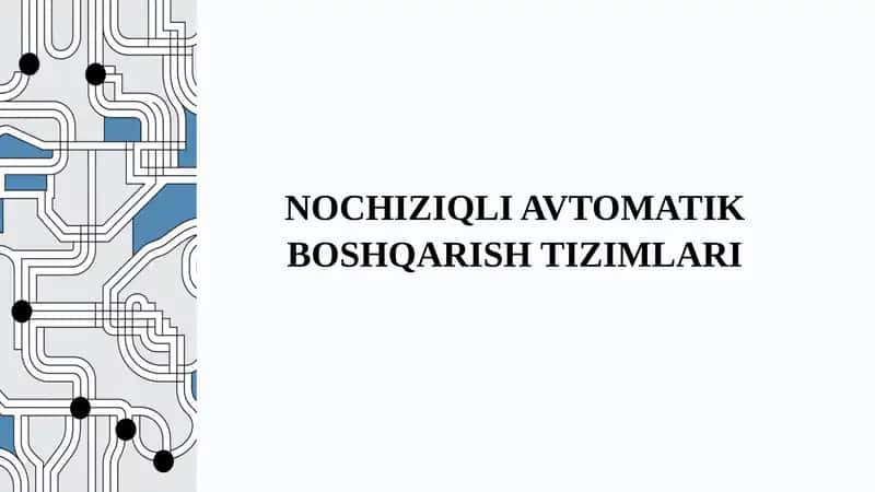 NOCHIZIQLI AVTOMATIK BOSHQARISH TIZIMLARI
