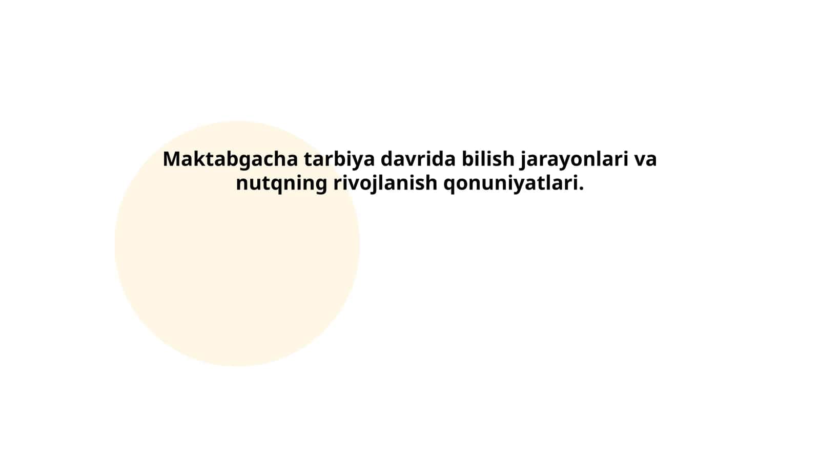 Maktabgacha tarbiya davrida bilish jarayonlari va nutqning rivojlanish qonuniyatlari